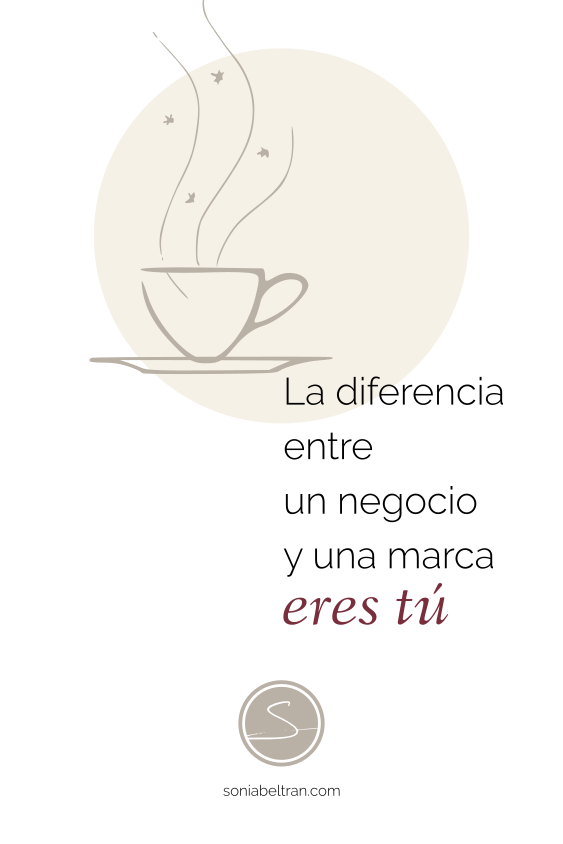 ilustración de una taza de café junto a la frase "La diferencia entre un negocio y una marca eres tu"
